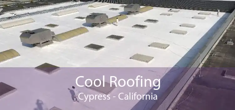 Cool Roofing Cypress - California