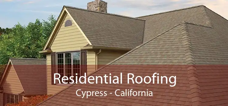Residential Roofing Cypress - California