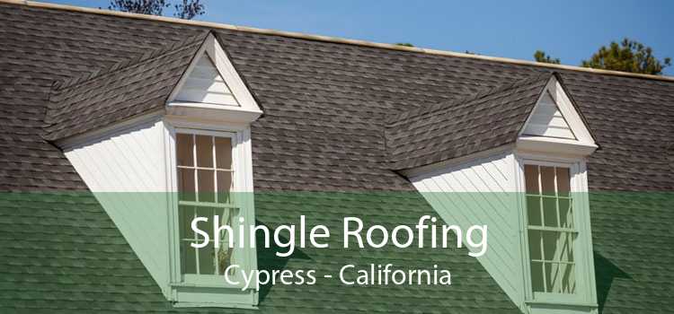 Shingle Roofing Cypress - California